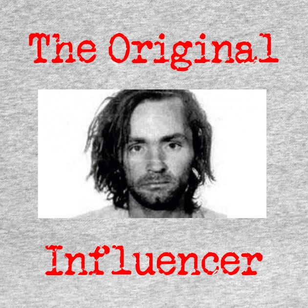 The Original Influencer by PiginMud